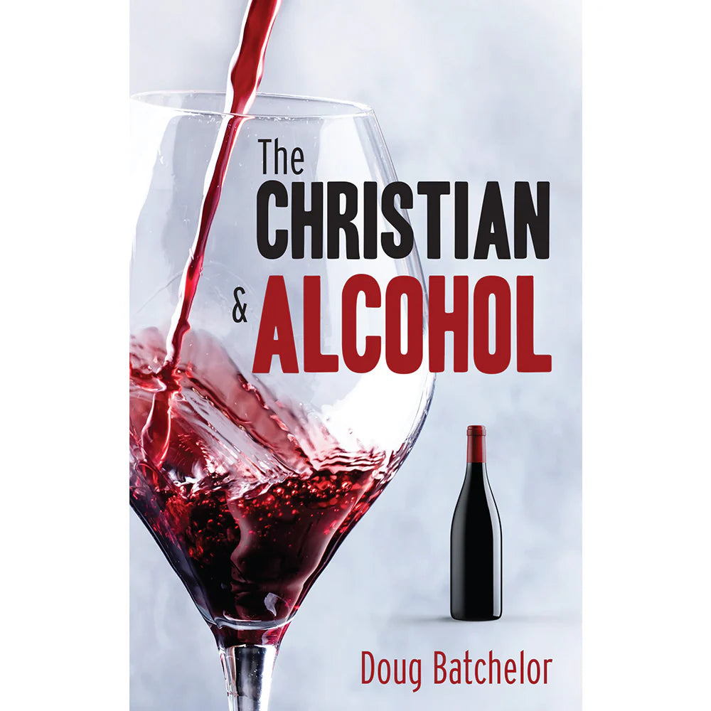 The Christian & Alcohol (PB) by Doug Batchelor - English language