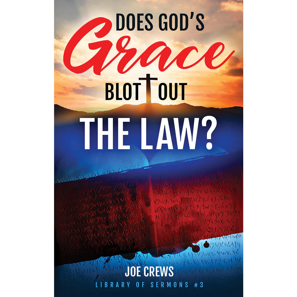 Does God's Grace Blot Out The Law? (PB) by Joe Crews