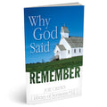 Why God Said Remember (PB) by Joe Crews