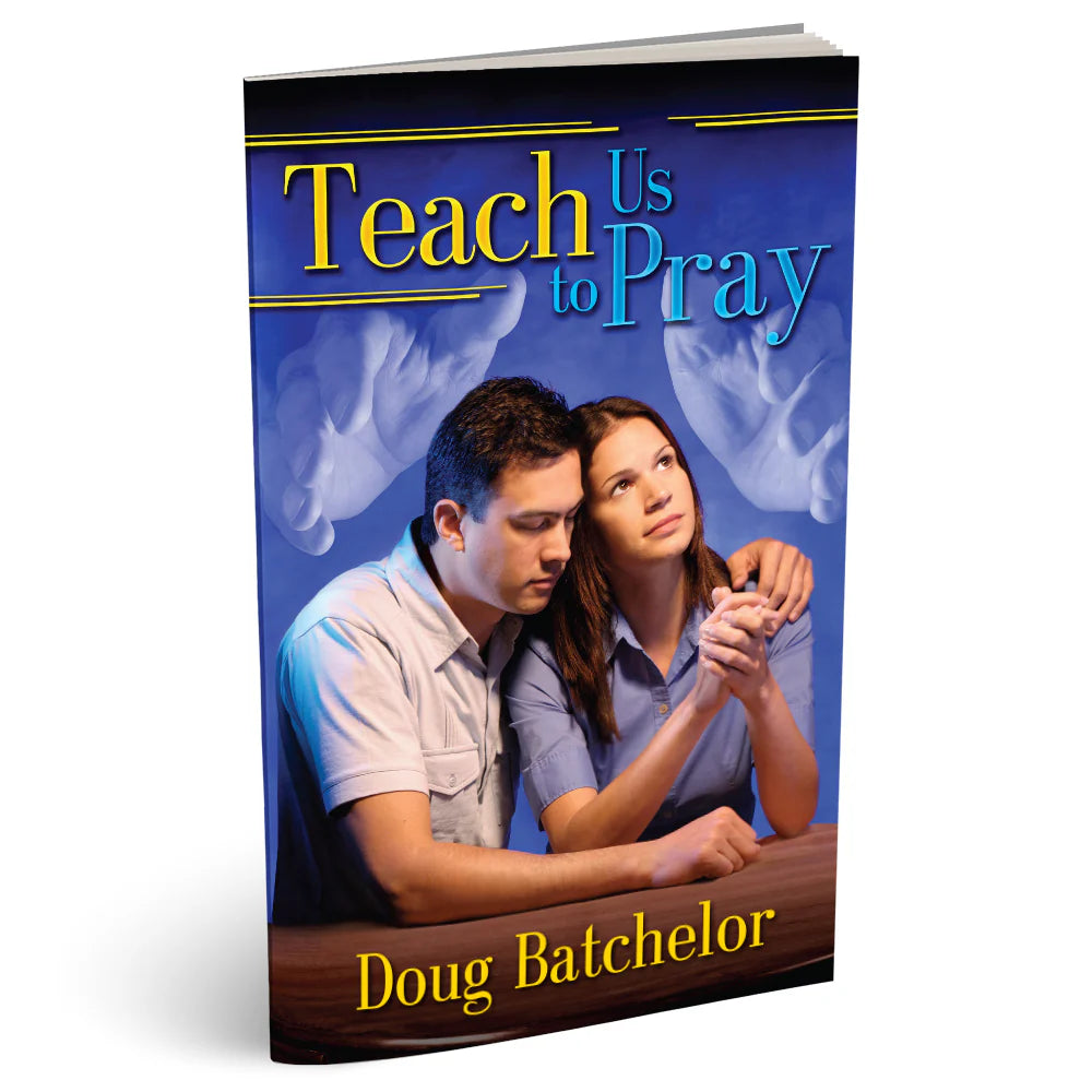 Teach Us to Pray (PB) by Doug Batchelor - English language